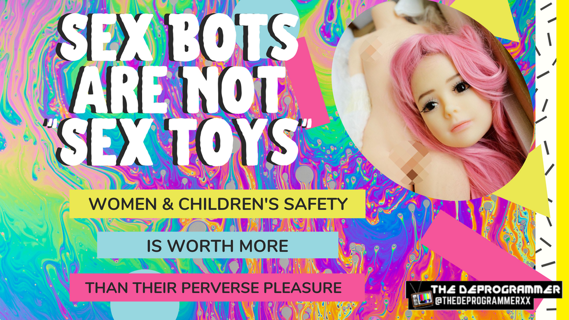 Sex Bots Are Not Sex Toys